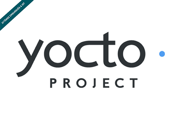 Formation Yocto, développer son propre système embarqué sous Linux